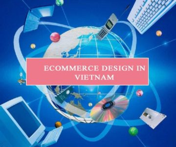 Ecommerce design in Vietnam cung cấp dịch vụ gì?